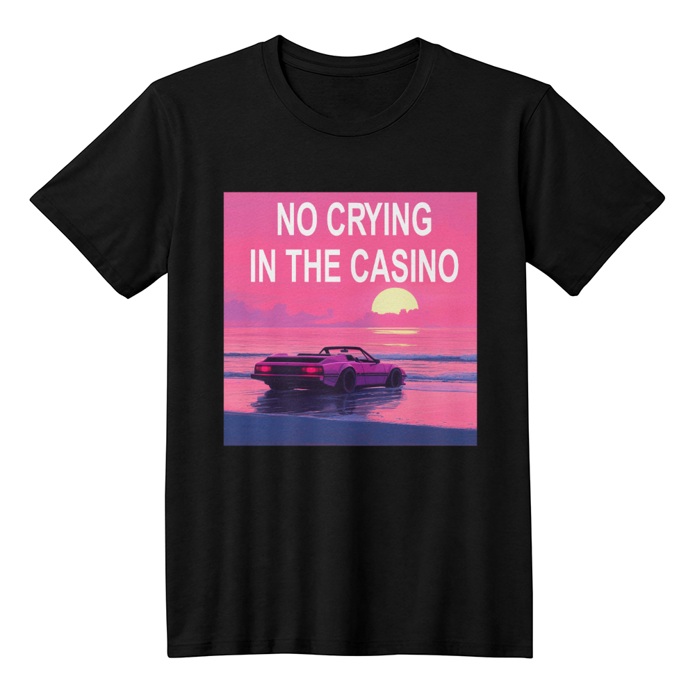No Crying In The Casino